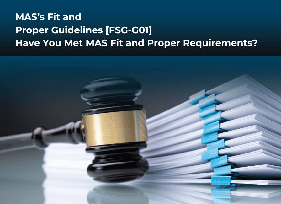 Fit and Proper Compliance: What MAS Expects And How Pecuniya Can Help